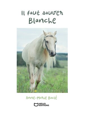 cover image of Il faut sauver Blanche